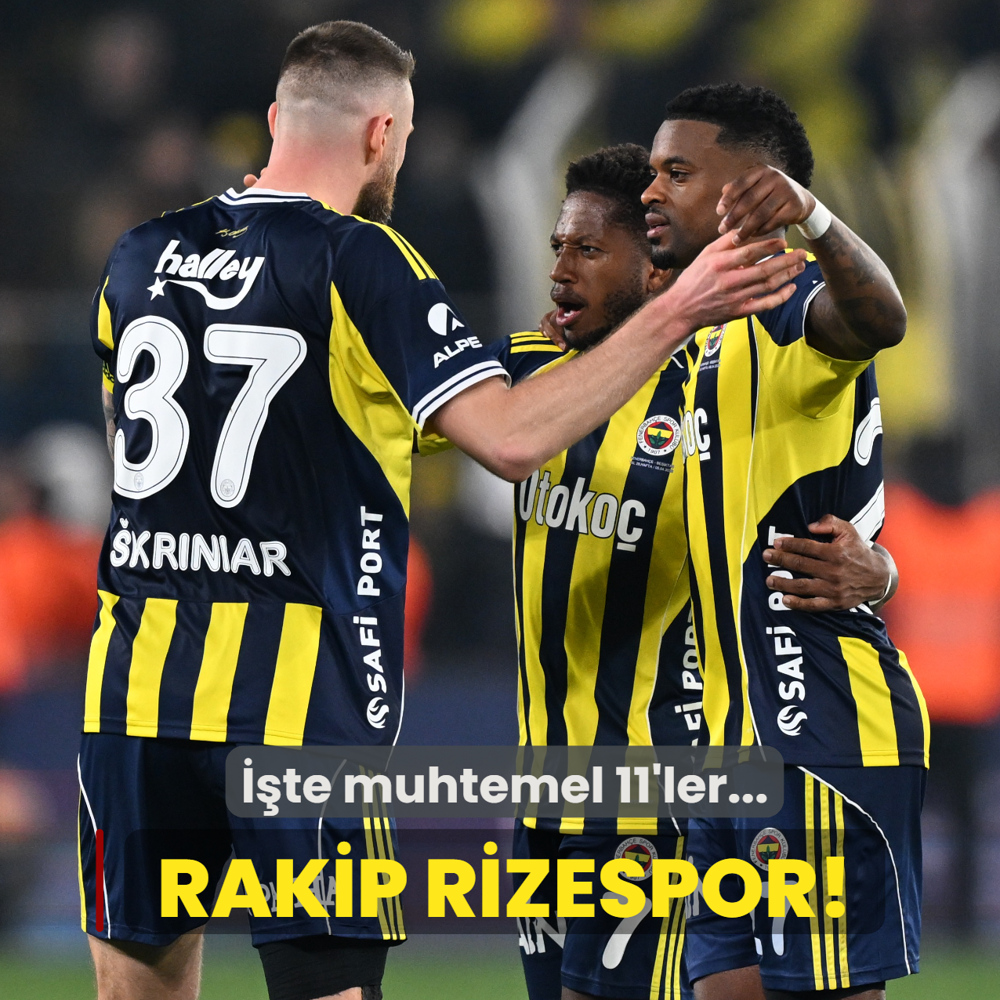 Fenerbah�e'nin rakibi �aykur Rizespor! ��te muhtemel 11'ler...