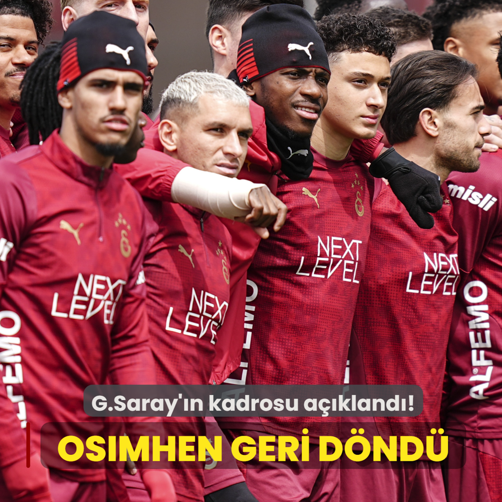 Galatasaray'�n kadrosu a��kland�! Victor Osimhen geri d�nd�