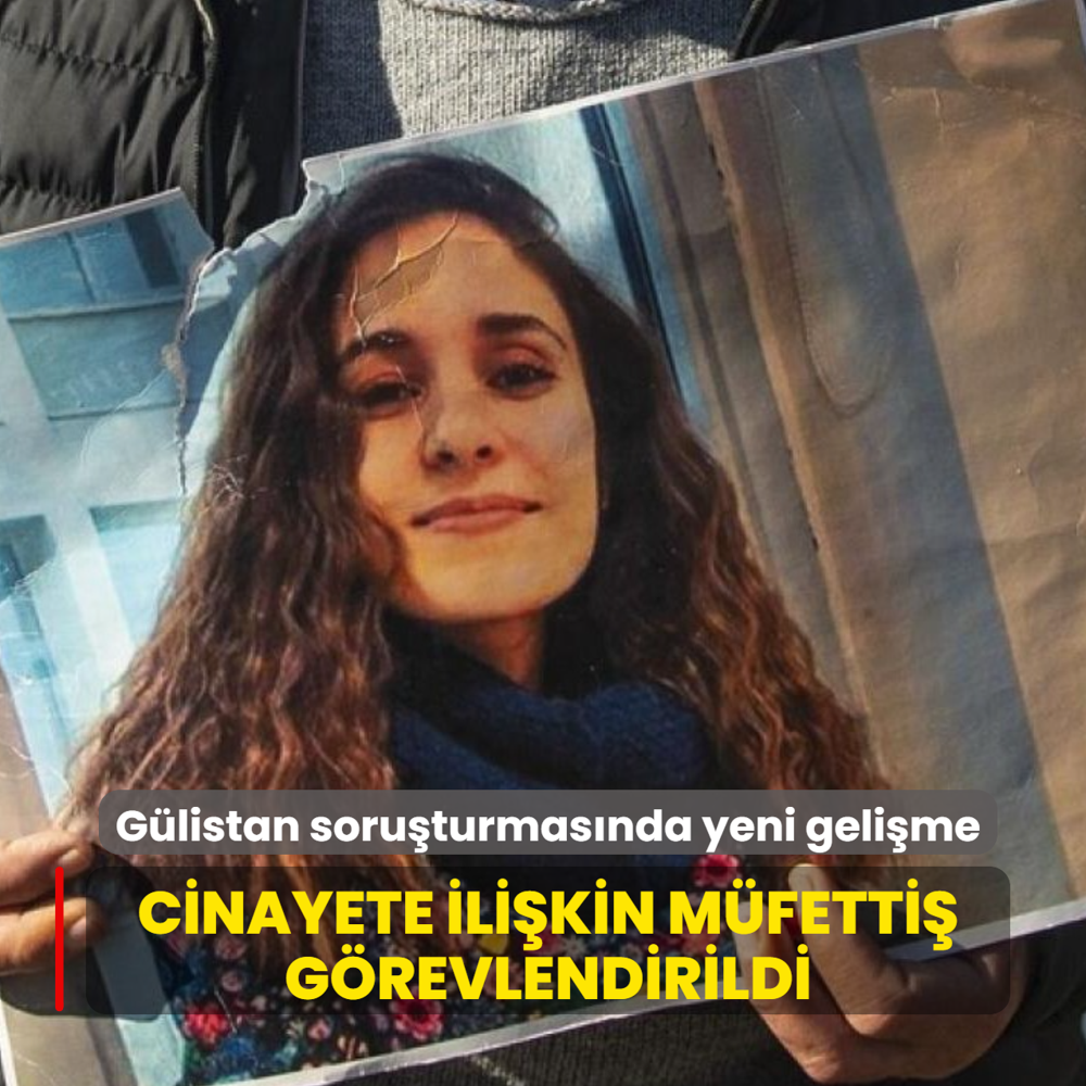 G�listan Doku soru�turmas�nda yeni geli�me! Cinayete ili�kin m�fetti� g�revlendirildi