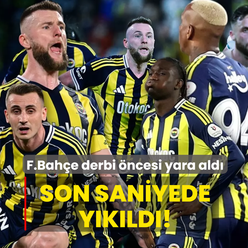 Son saniyede y�k�ld�! Fenerbah�e derbi �ncesi yara ald�