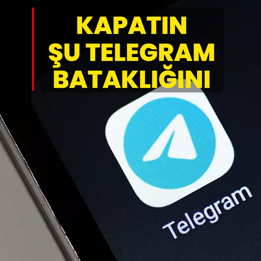 Kapat�n �u Telegram batakl���n�