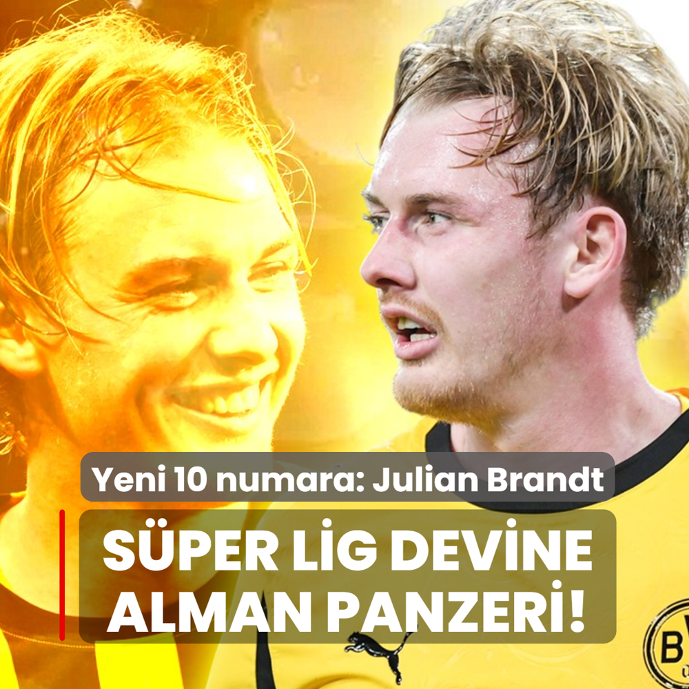 S�per Lig devine Alman panzeri! Tak�m�n yeni 10 numaras�: Julian Brandt