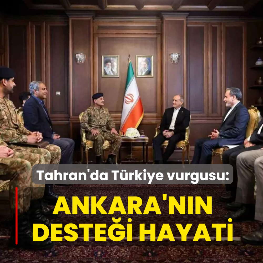 Tahran'da T�rkiye vurgusu: Ankara'n�n deste�i hayati �nemde