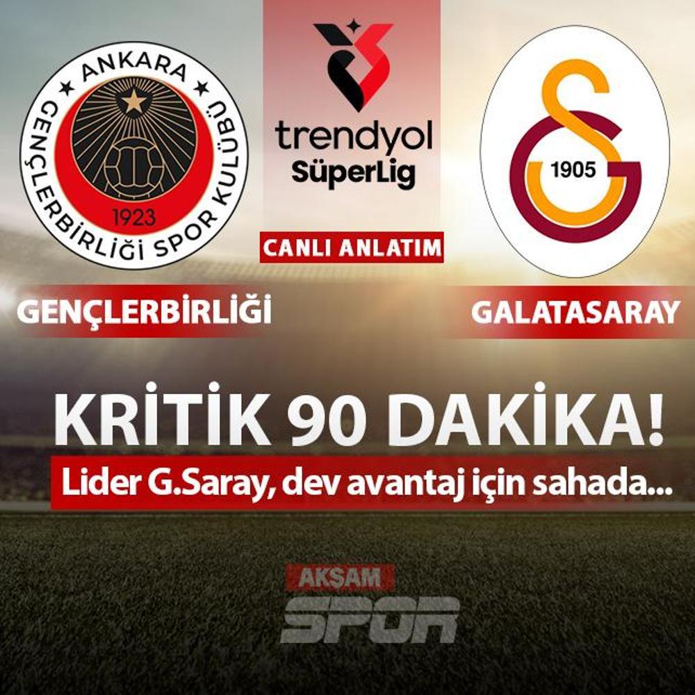 CANLI: Gen�lerbirli�i - Galatasaray