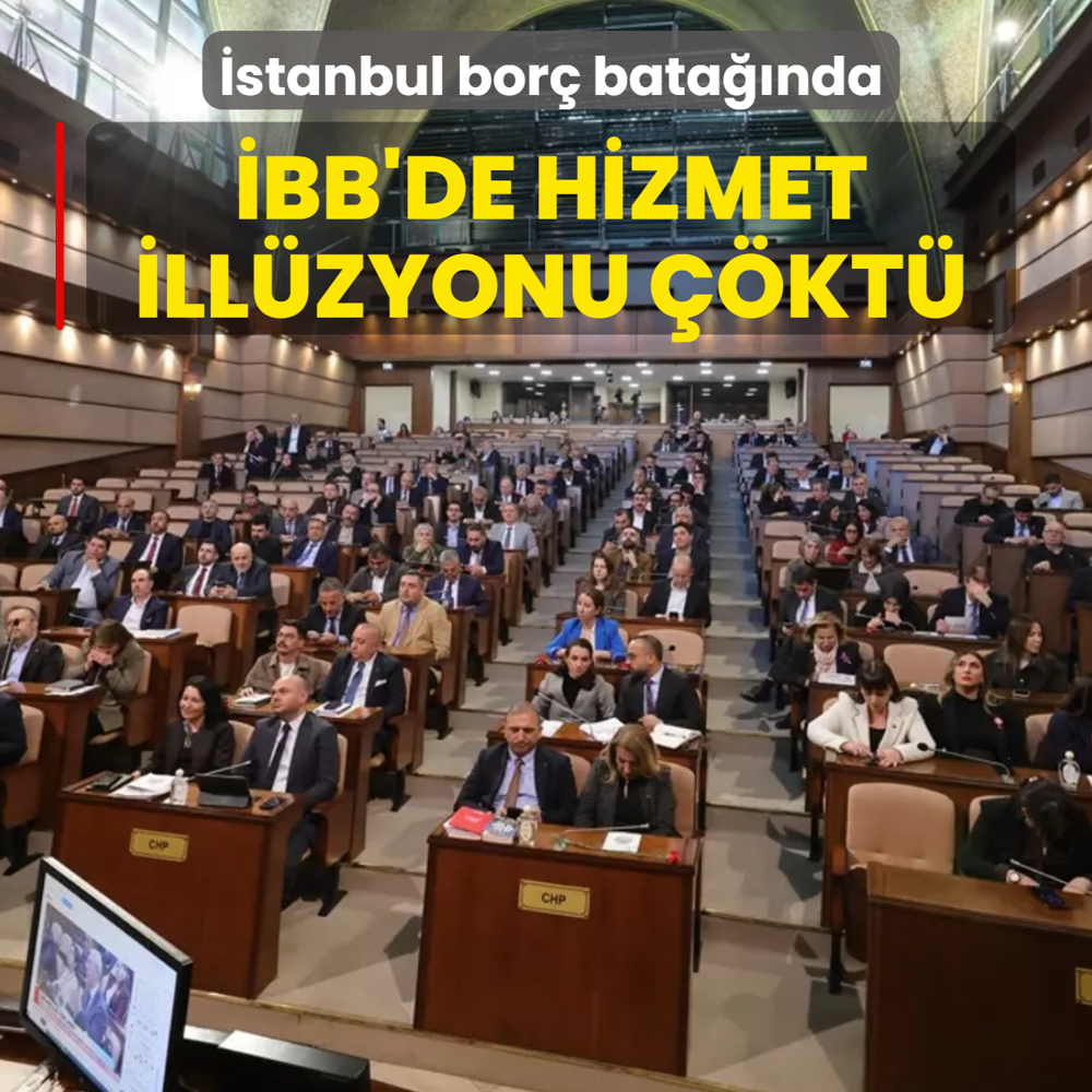 �BB'de hizmet ill�zyonu ��kt�! �stanbul'un gelece�i bor� bata��nda