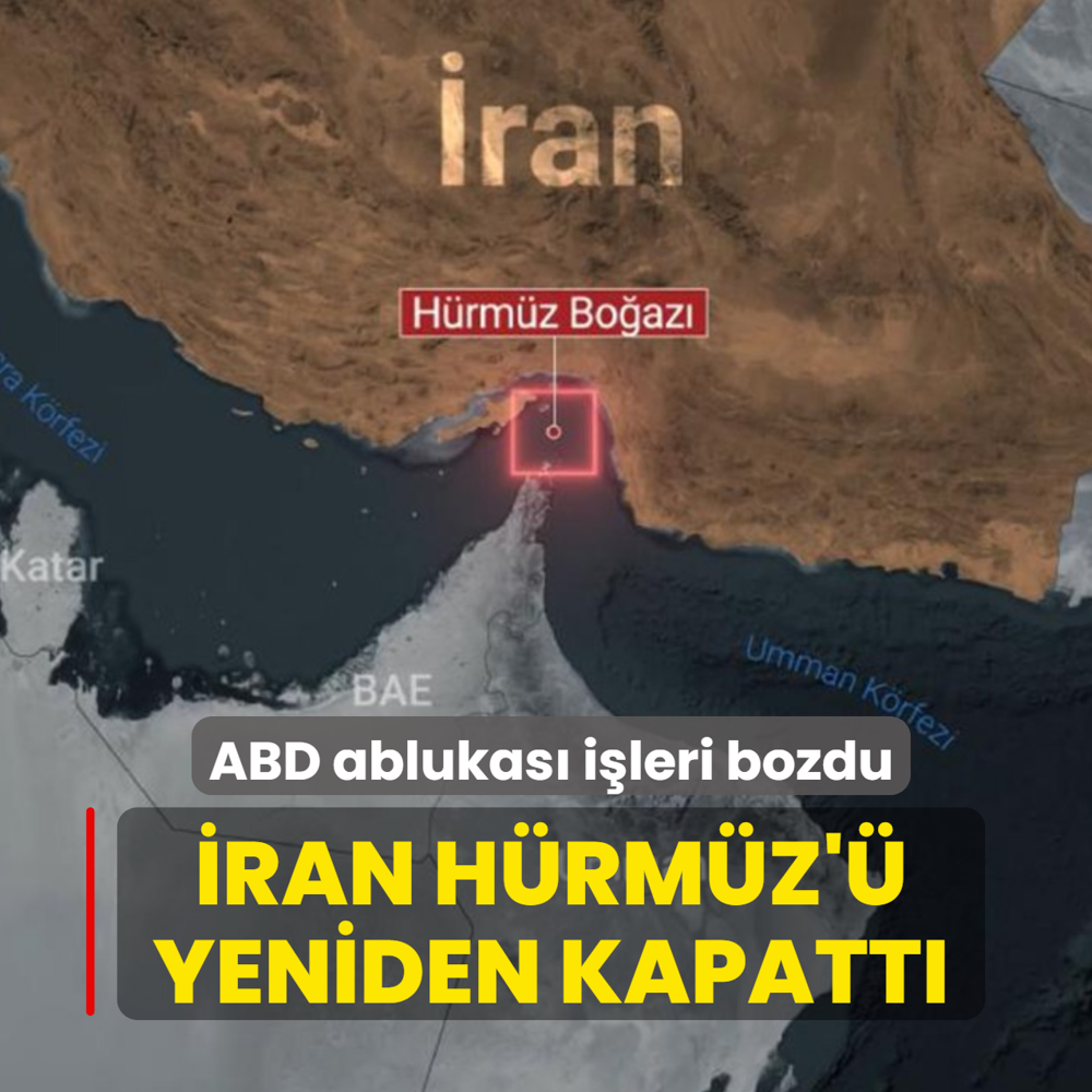 ABD ablukas� i�leri bozdu! �ran H�rm�z'� yeniden kapatt�