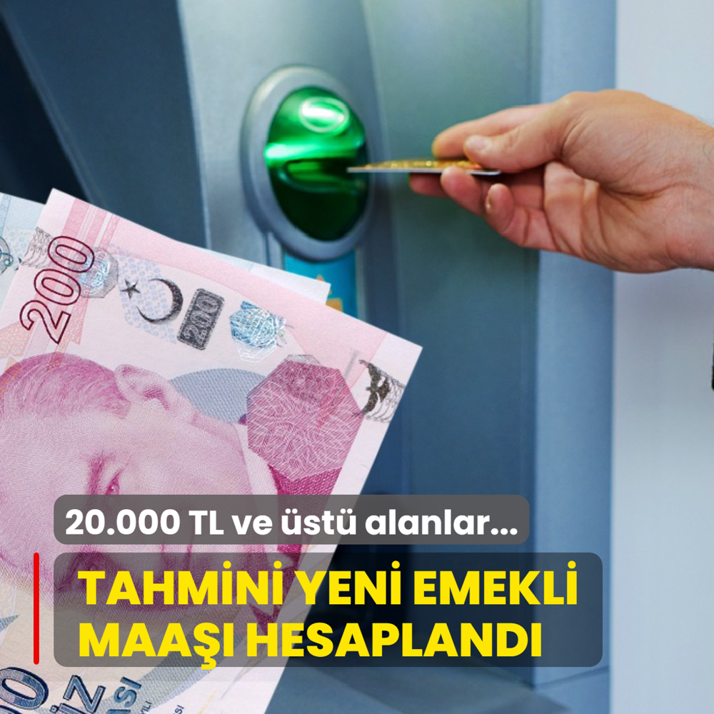 Zam hesapland�: Yeni emekli maa�� i�in tablo ��kt�! 20.000 TL ve �st� alanlar...