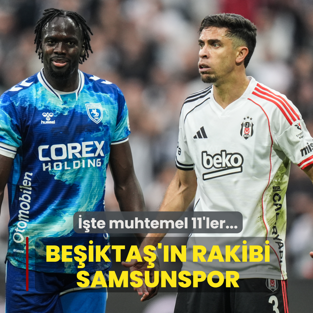 Be�ikta�, Samsunspor kar��s�nda! ��te muhtemel 11'ler...