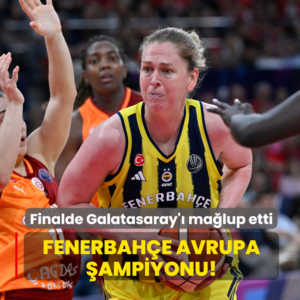 Fenerbah�e Avrupa �ampiyonu! Finalde Galatasaray'� ma�lup etti