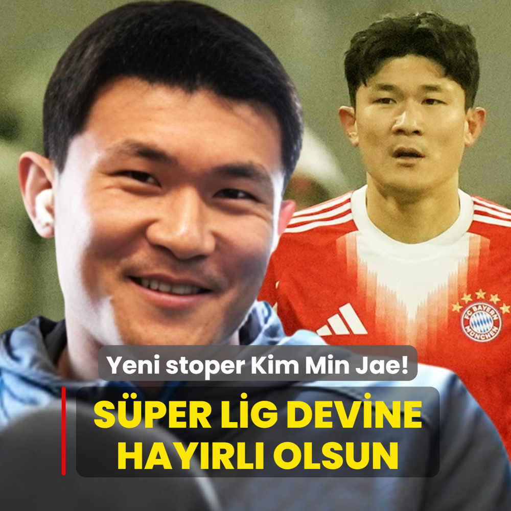 Ve yeni stoper Kim Min Jae! S�per Lig devine hay�rl� olsun