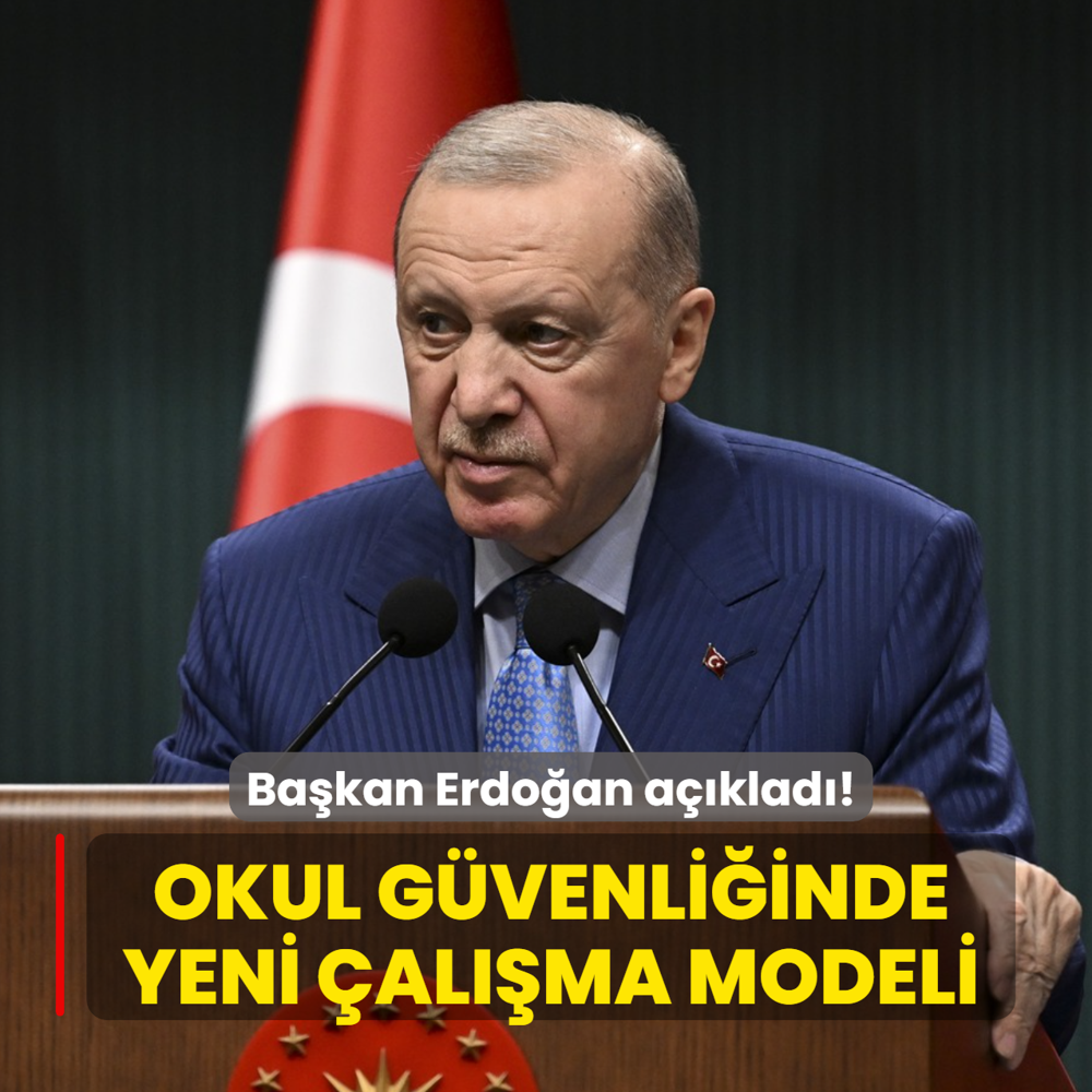 Ba�kan Erdo�an a��klad�! Okul g�venli�inde yeni �al��ma modeli