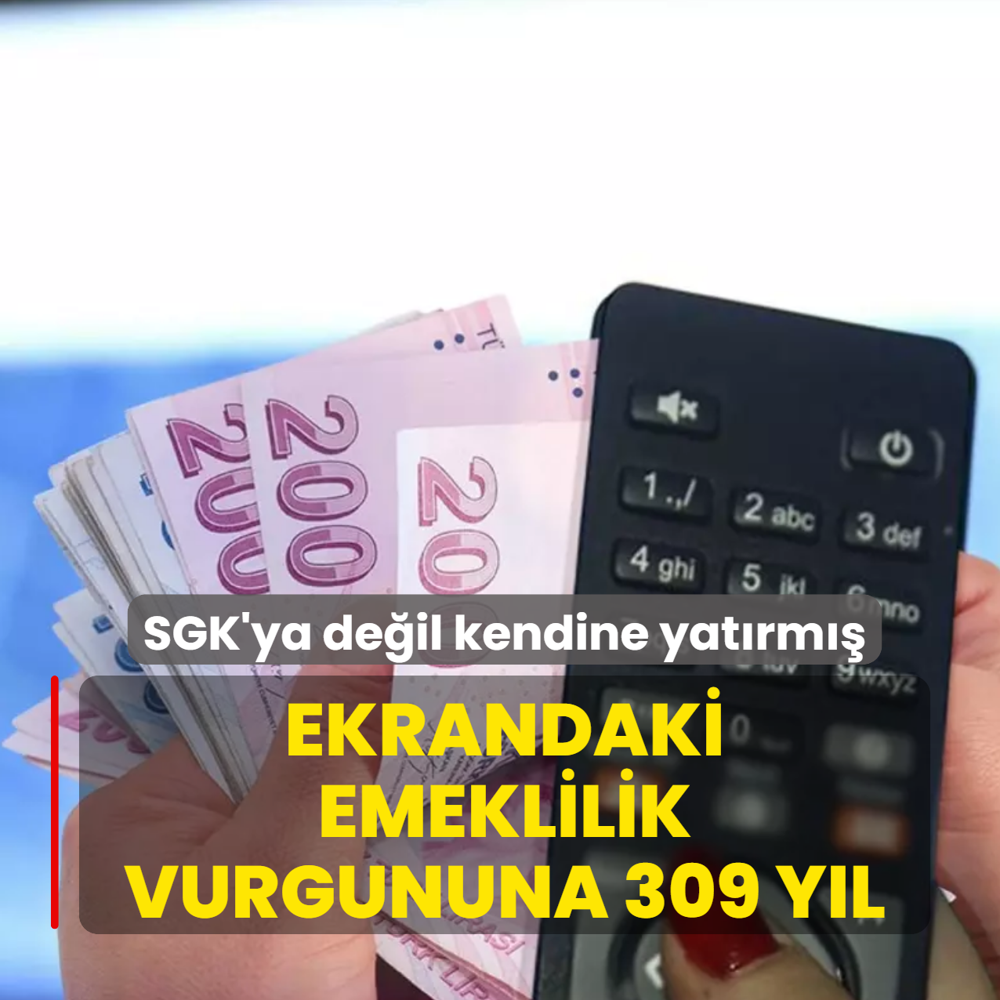 Ekrandaki emeklilik vurgununa 309 y�l hapis talebi! SGK'ya de�il kendi cebine yat�rm��