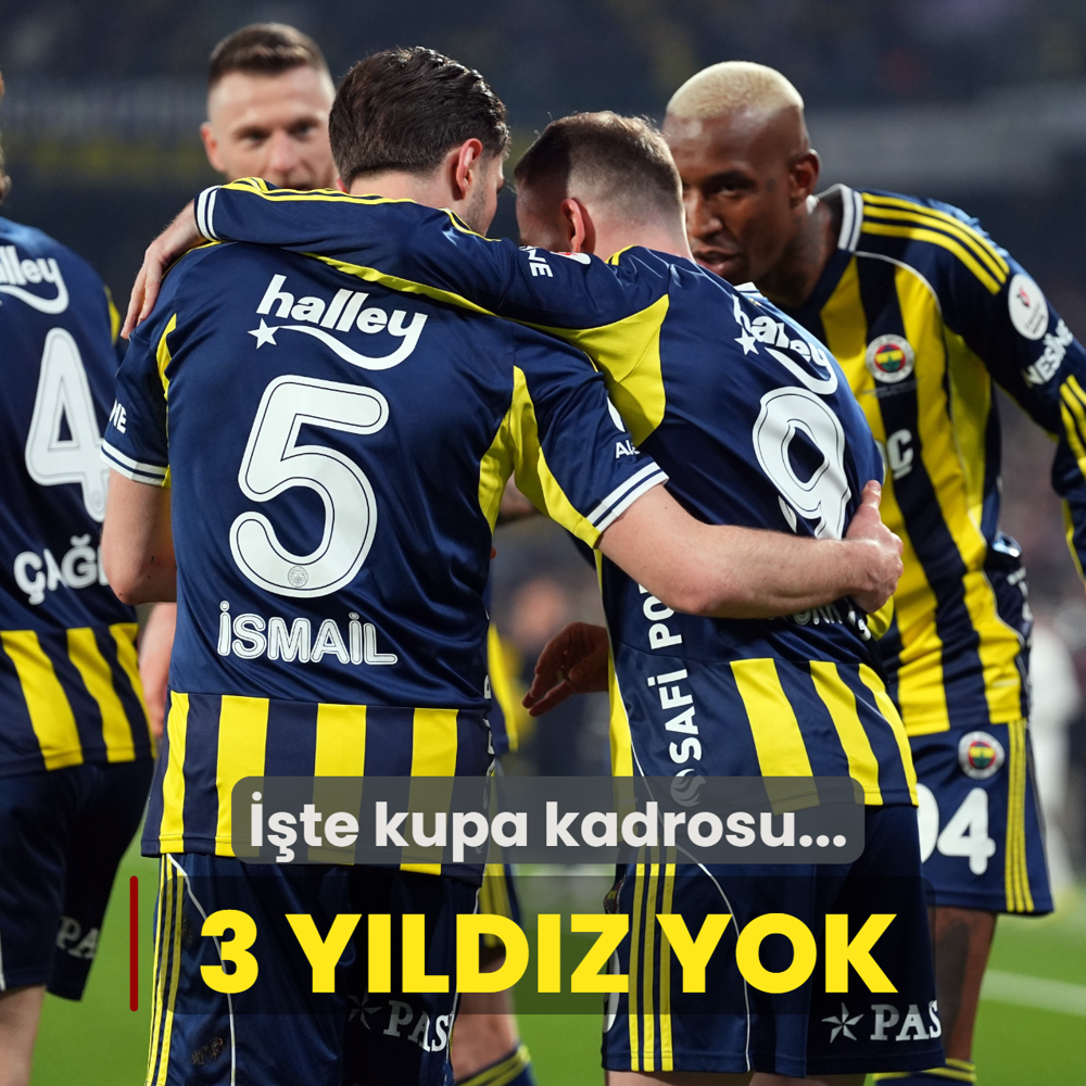 Fenerbah�e'nin kupa kadrosu a��kland�! 3 y�ld�z yok