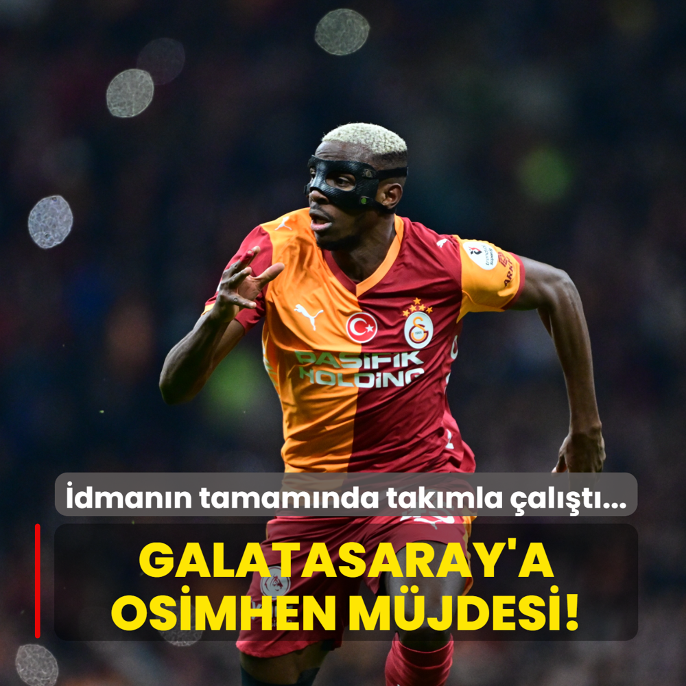 Galatasaray'a Osimhen m�jdesi! �dman�n tamam�nda tak�mla �al��t�...