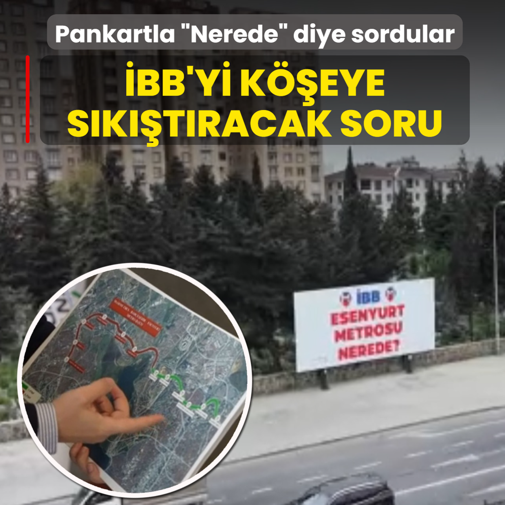 �BB'yi k��eye s�k��t�racak soru! Pankartla �Nerede� diye sordular