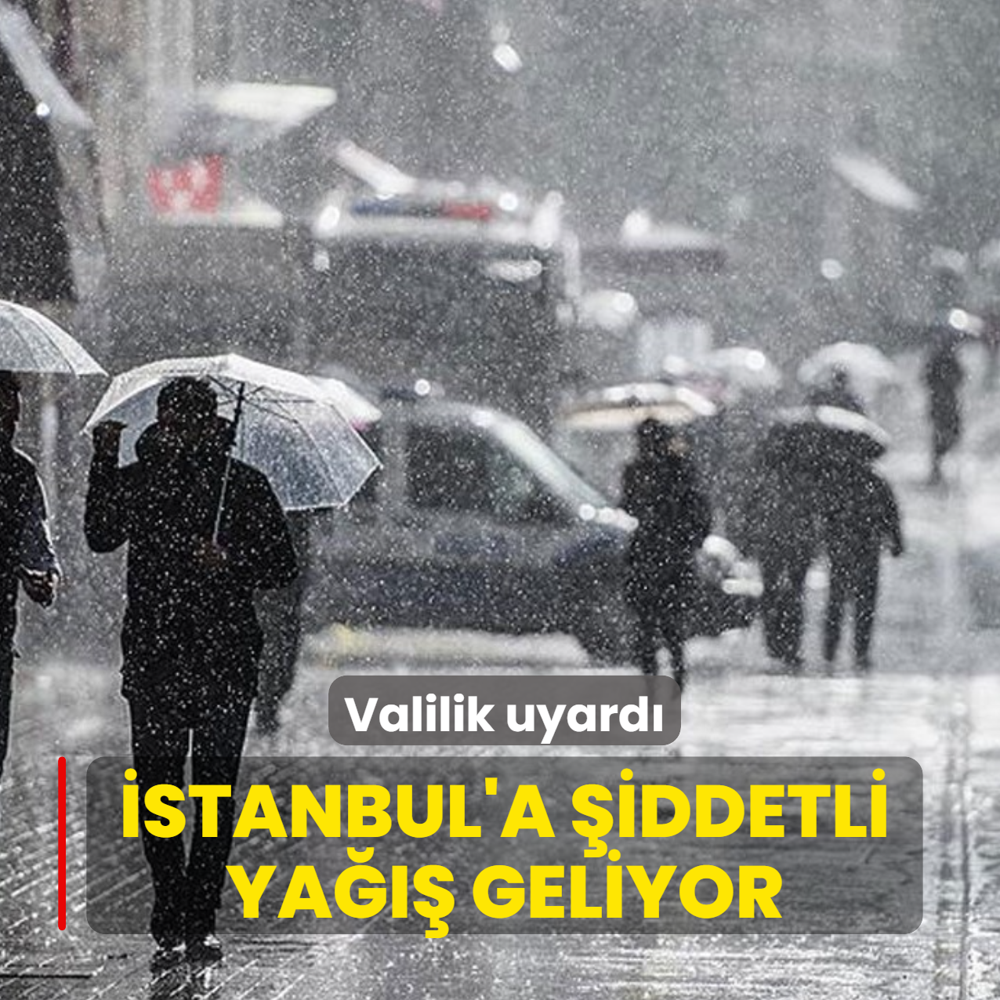 Valilik uyard�! �stanbul'a �iddetli ya��� geliyor