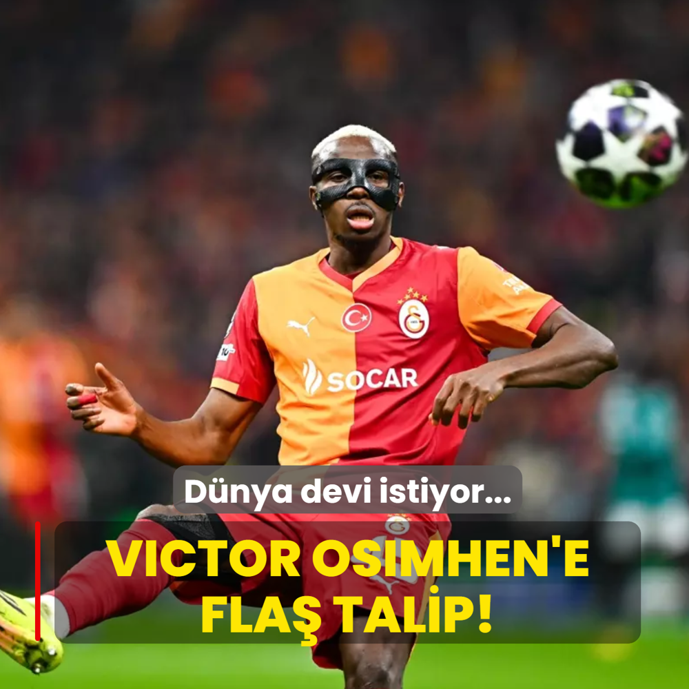 Victor Osimhen'e fla� talip! D�nya devi istiyor...
