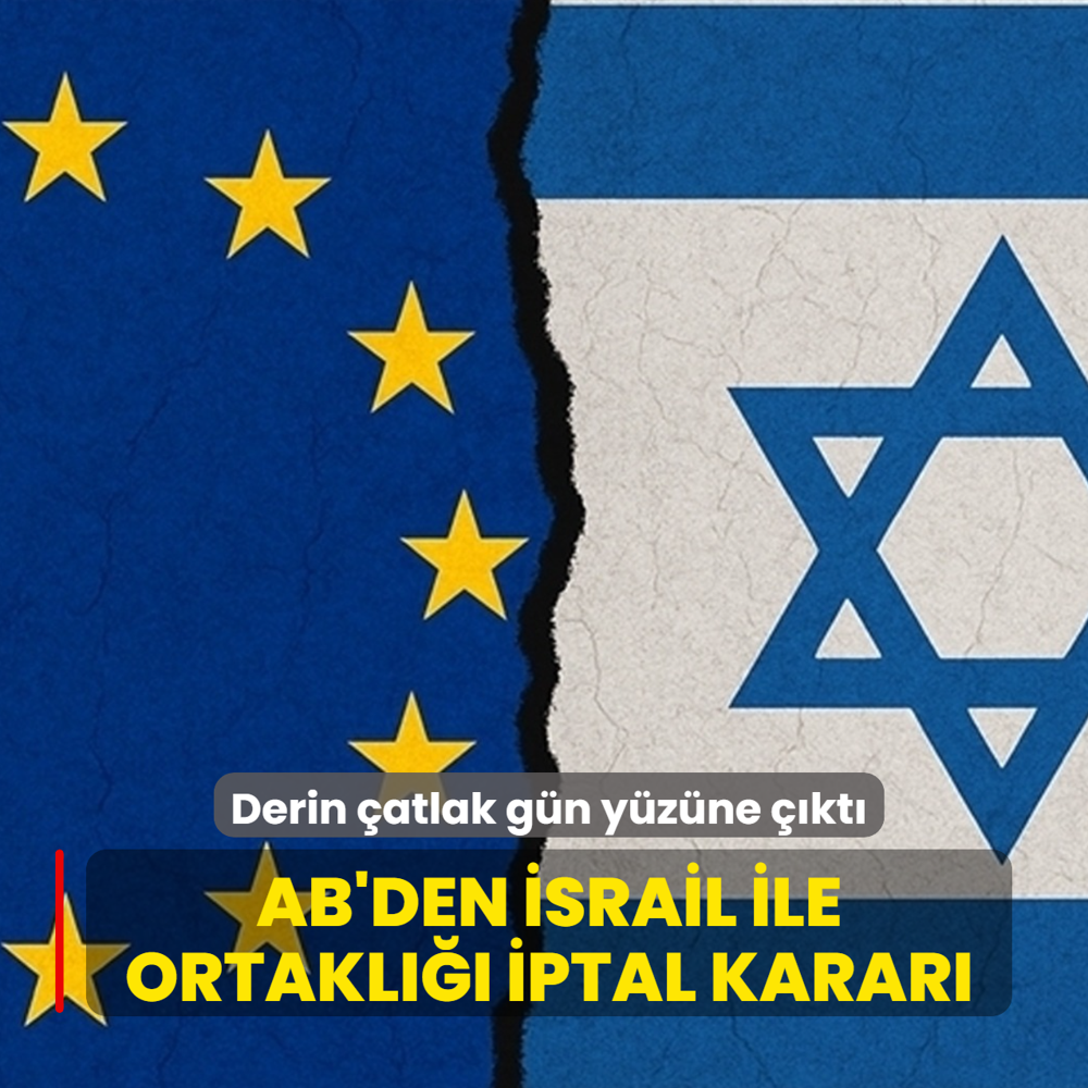 AB'den �srail ile ortakl��� iptal karar�... Derin �atlak g�n y�z�ne ��kt�