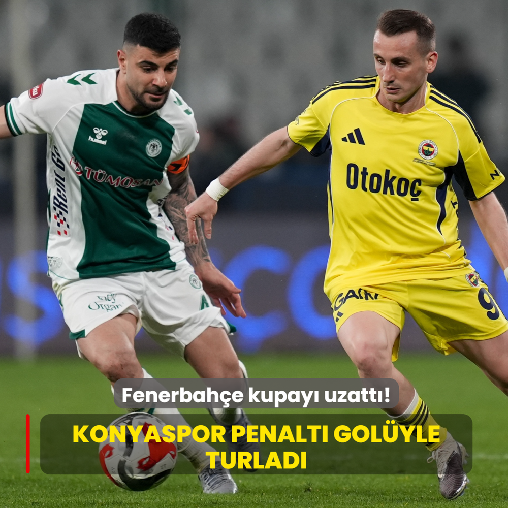 Fenerbah�e kupay� uzatt�! Konyaspor penalt� gol�yle turlad�