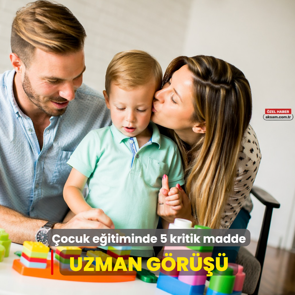�ocuk e�itiminde 5 kritik madde! Uzman g�r���
