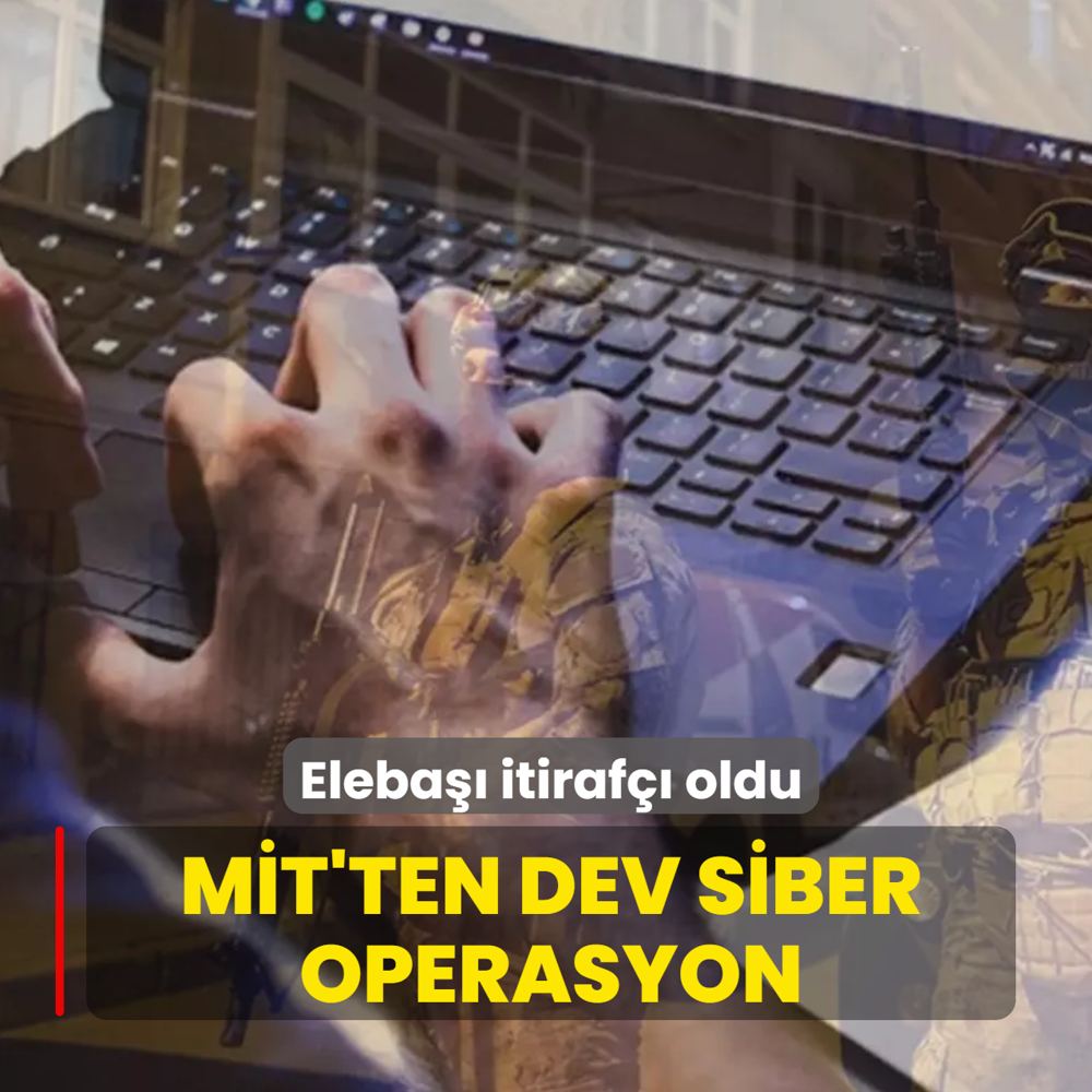 Eleba�� itiraf�� oldu! M�T'ten dev siber operasyon: 177 milyon liral�k para trafi�i de�ifre oldu
