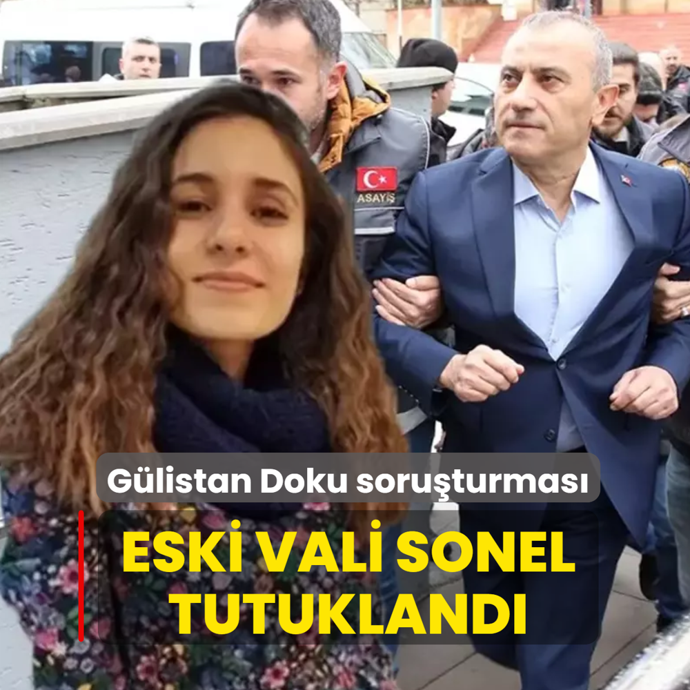 G�listan Doku soru�turmas�... Eski Vali Tuncay Sonel tutukland�