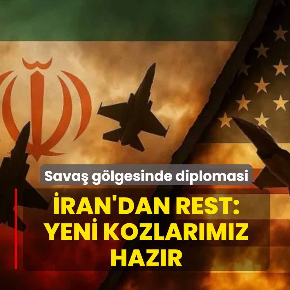 Sava� g�lgesinde diplomasi! �ran'dan rest: Yeni kozlar�m�z haz�r