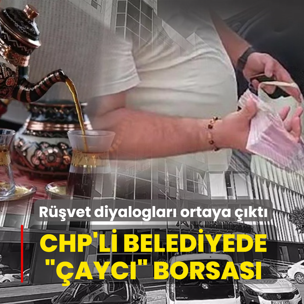 CHP'li belediyede ��ayc�� borsas�: R��vet diyaloglar� ortaya ��kt�