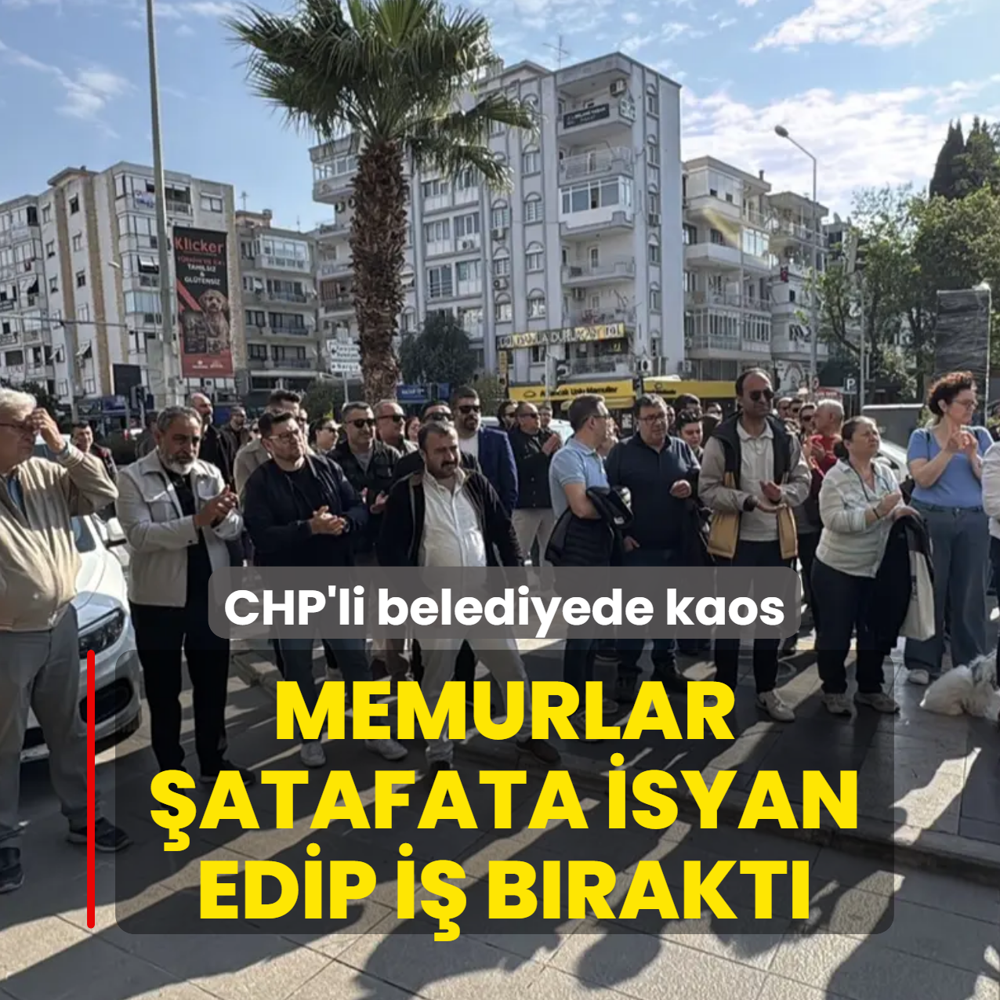 CHP'li belediyede kaos! Memurlar �atafata isyan edip i� b�rakt�