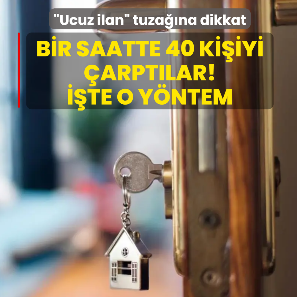 �Ucuz ilan� tuza��na dikkat! Bir saatte 40 ki�iyi �arpt�lar: ��te o y�ntem