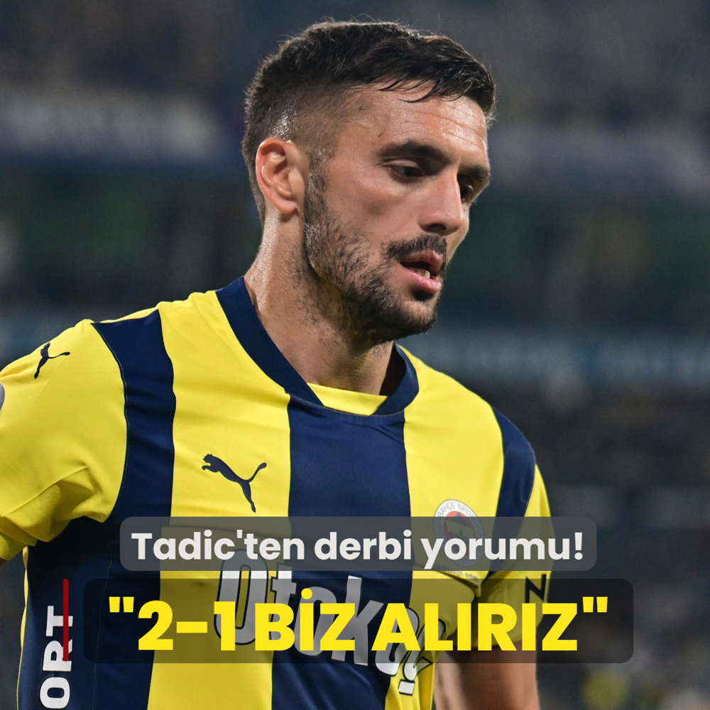 Dusan Tadic'ten derbi yorumu! �Umar�m 2-1 biz al�r�z�