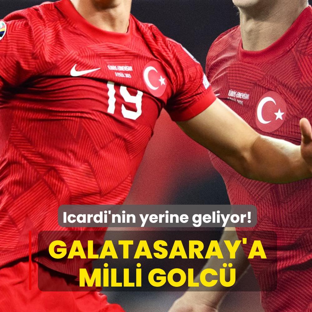 Galatasaray'a milli golc�! Icardi'nin yerine geliyor
