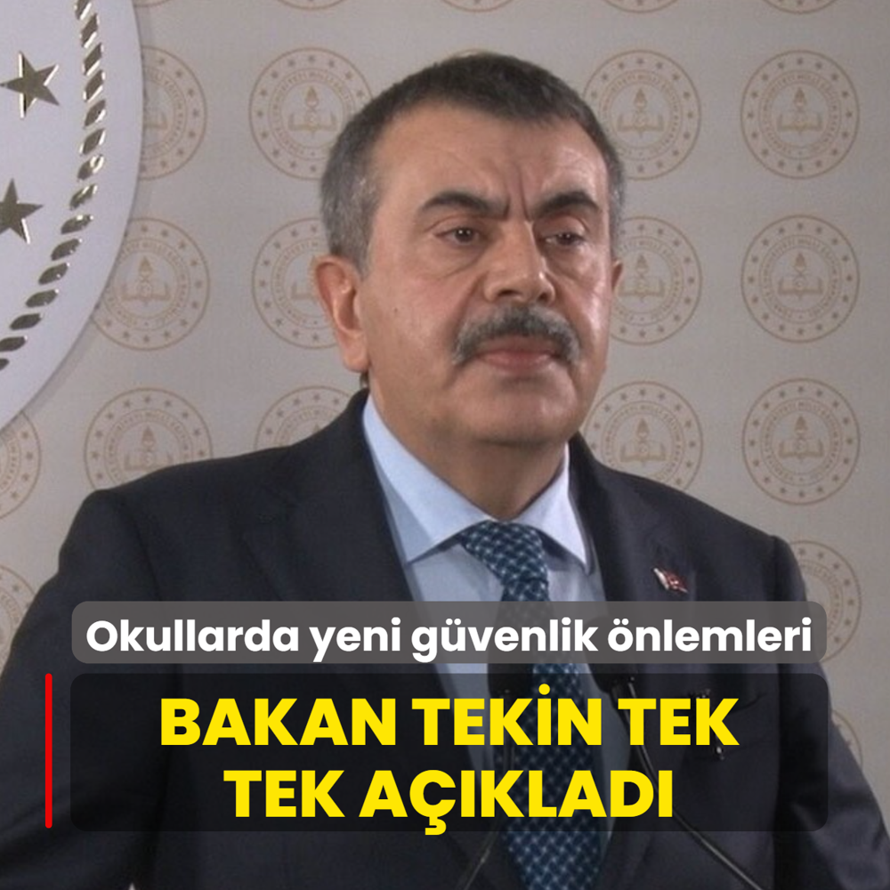 Okullarda yeni g�venlik �nlemleri! Bakan Tekin tek tek a��klad�