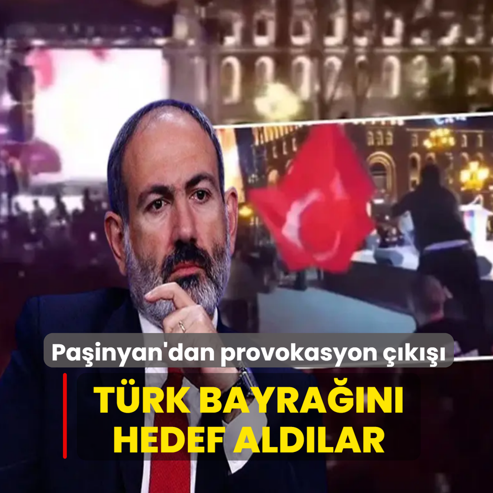 T�rk bayra��n� hedef ald�lar! Pa�inyan'dan provokasyon ��k���