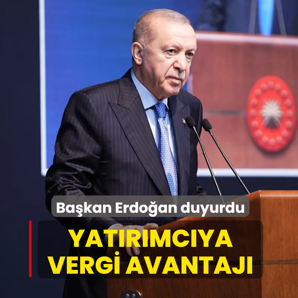 Ba�kan Erdo�an duyurdu! Yat�r�mc�ya vergi avantaj�