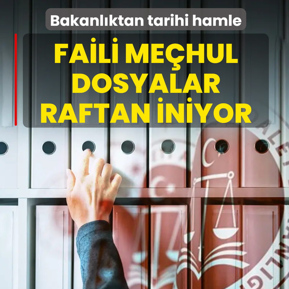 Bakanl�ktan tarihi hamle! Faili me�hul dosyalar raftan iniyor