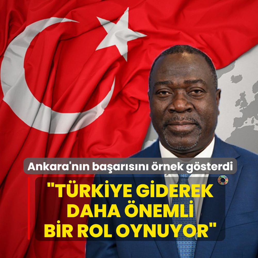 Ankara'n�n ba�ar�s�n� �rnek g�sterdi: T�rkiye giderek daha �nemli bir rol oynuyor