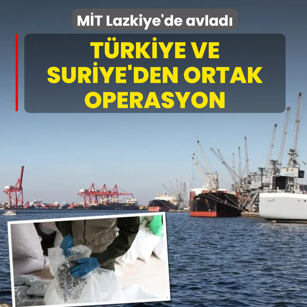 T�rkiye ve Suriye'den ortak operasyon! M�T Lazkiye'de avlad�
