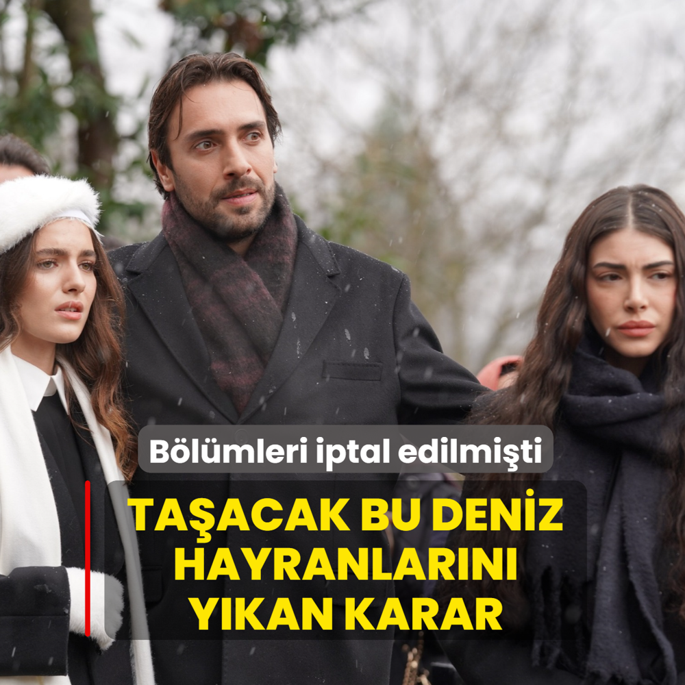 Hayranlar�n� y�kan karar! B�l�mleri arka arkaya iptal edilmi�ti