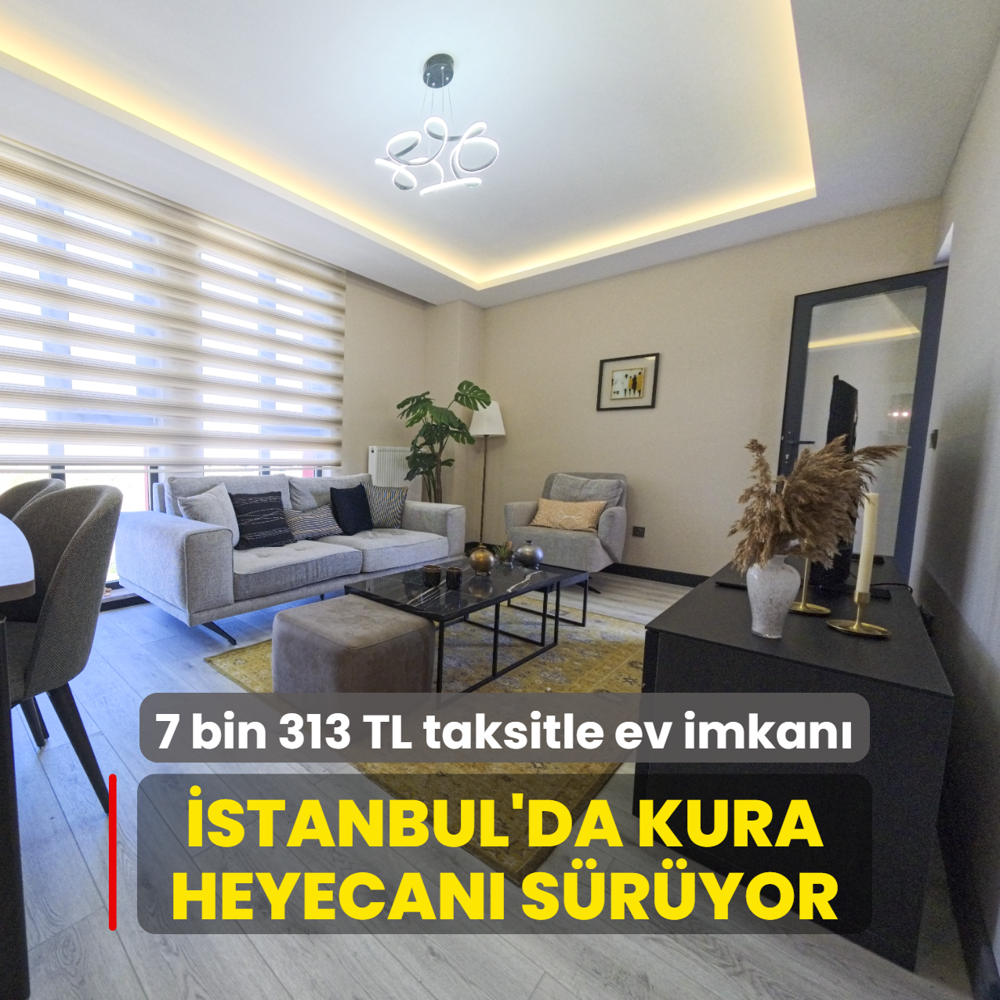 7 bin 313 TL taksitle ev imkan�: �stanbul'da kura heyecan� s�r�yor