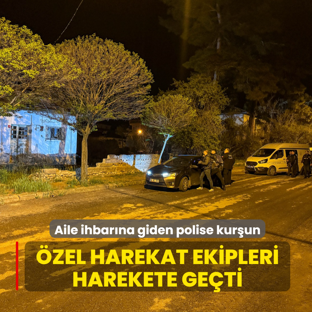 Aile ihbar�na giden polise kur�un! �zel harekat ekipleri harekete ge�ti