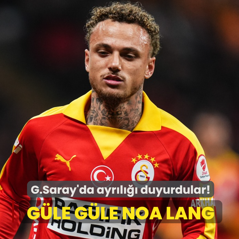 G�le g�le Noa Lang! Galatasaray'da ayr�l��� duyurdular