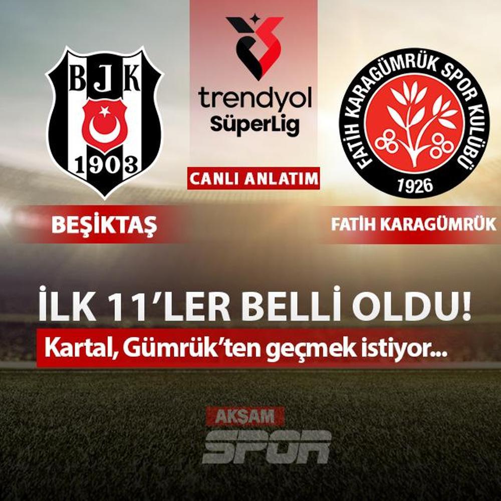 CANLI: Be�ikta� - Fatih Karag�mr�k