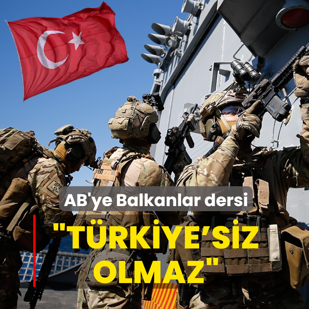 D�� bas�ndan AB'ye Balkanlar dersi: T�rkiye'siz olmaz