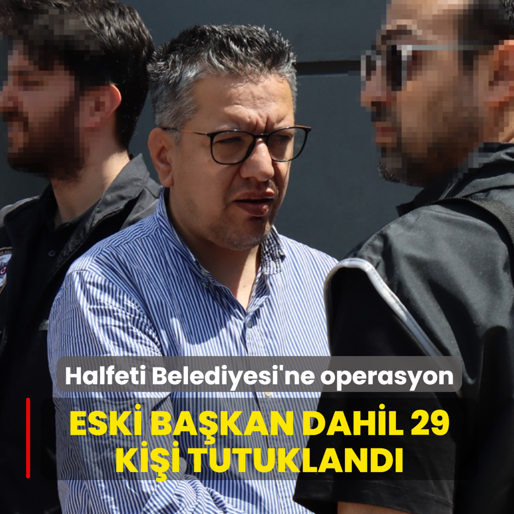 Halfeti Belediyesi'ne operasyon! Eski ba�kan dahil 29 ki�i tutukland�