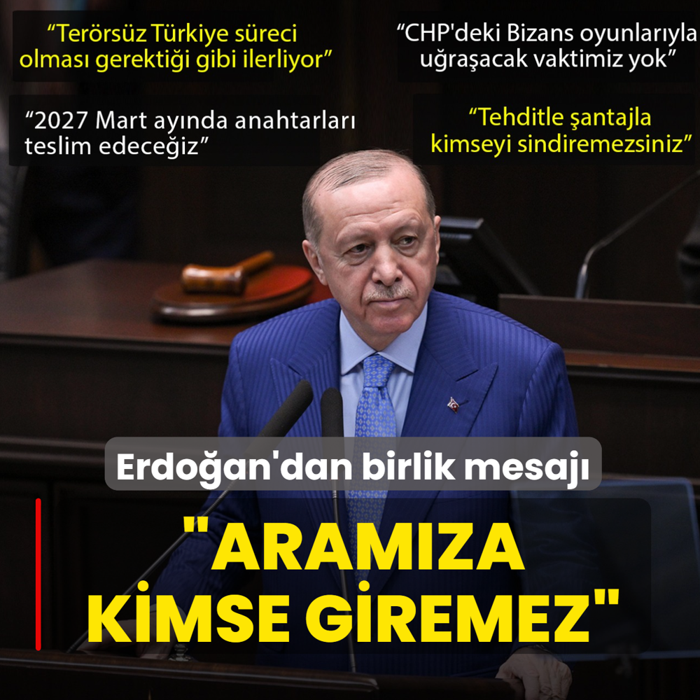 Başkan Erdoğan'dan birlik mesajı: Bizim aramıza kimse giremez, kimse ayıramaz