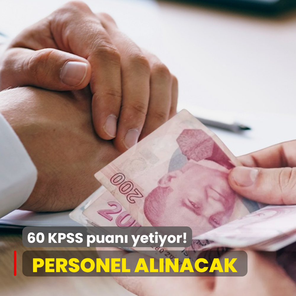 Resmen a��kland�: 60 KPSS puan� yetiyor! Personel al�m� yap�lacak