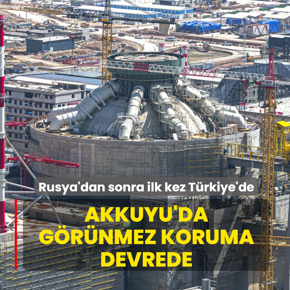 Rusya'dan sonra ilk kez T�rkiye'de! Akkuyu'da g�r�nmez koruma devrede
