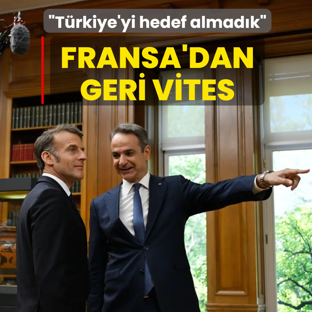 Yunanistan'da ucuz kahramanl��a soyunmu�tu! Fransa'dan geri vites: Macron, T�rkiye'yi hedef almad�