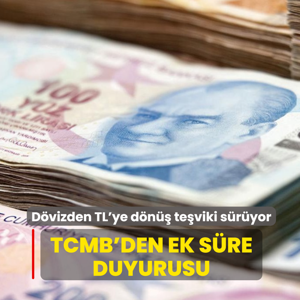 D�vizden TL'ye d�n�� te�viki s�r�yor: TCMB'den ek s�re duyurusu